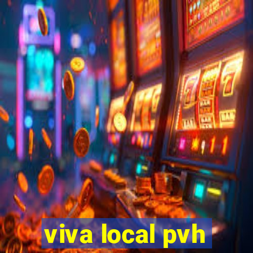 viva local pvh